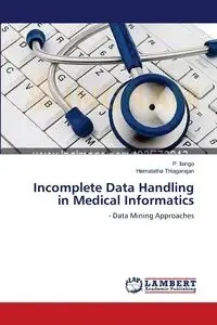 Incomplete Data Handling  in Medical Informatics - Ilango P.