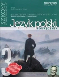 J.polski LO 3 Odkrywamy... podr ZPR w.2016 OPERON - Iwona Łapińska, Brygida Maciejewska, Joanna Sadow