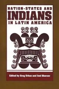 Nation-States and Indians in Latin America - Urban Greg