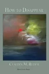 How to Disappear - Reder Claudia M.