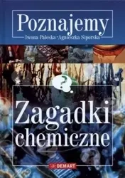 Poznajemy. Zagadki chemiczne - Iwona Paleska