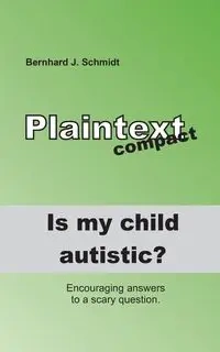 Is my child autistic? - Schmidt Bernhard J.