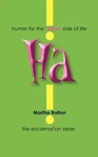 Ha! - Martha Bolton