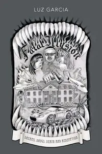Fatal Illusion - Luz Garcia