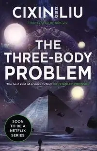 The Three-Body Problem - Cixin Liu