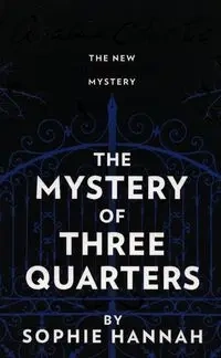 The Mystery of three quarters - Christie Agatha