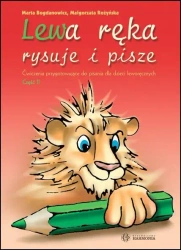 Lewa ręka rysuje i pisze 2 - Marta Bogdanowicz, Małgorzata Rożyńska