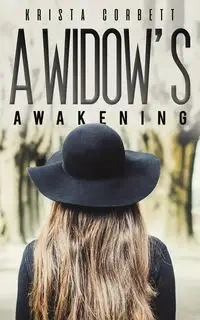 A Widow's Awakening - Krista Corbett