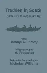 Tredden in Scath (Heb Gwil Mencyon a'n Ky) - Jerome Jerome K.