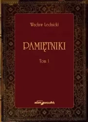 Pamiętniki. Tom 1 - Wacław Lednicki