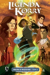 Legenda Korry. Wojna o wszystko. Tom 3 - Michael DiMartino