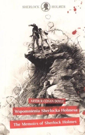 The Memoirs of Sherlock Holmes/ Wspomnienia.. - Arthur Doyle Conan