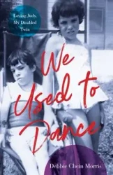 We Used to Dance - Morris Debbie Chein