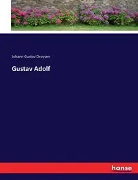 Gustav Adolf - Droysen Johann Gustav