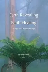 Earth Revealing - Earth Healing - Edwards Denis
