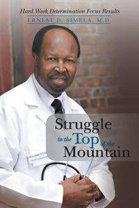 Struggle to the Top of the Mountain - Ernest Simela
