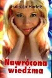 Nawrócona wiedźma - Patrycja Hurlak