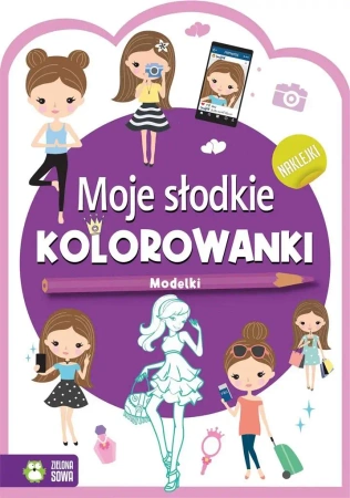 Moje słodkie kolorowanki. Modelki - Marzena Ćwik