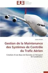 Gestion de la maintenance des systèmes de contrôle du trafic aérien - AMRANI-S