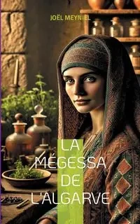 La mégessa de l'algarve - Meyniel Joël