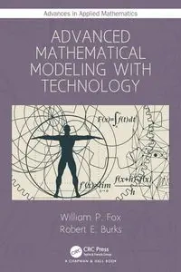 Advanced Mathematical Modeling with Technology - William P. Fox