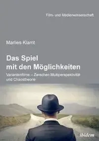 Das Spiel mit den Möglichkeiten - Klamt Marlies