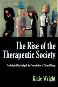 The Rise of the Therapeutic Society - Katie Wright