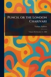 Punch, or the London Charivari - Various