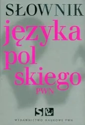 Słownik Języka Polskiego Wyd. PWN - Aleksandra Elżbieta Kubiak-Sokół|Lidia Drabik|Sobol