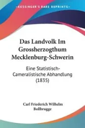 Das Landvolk Im Grossherzogthum Mecklenburg-Schwerin - Carl Wilhelm Bollbrugge Friederich
