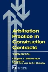 Arbitration Practice in Construction Contracts - Stephenson D.A.
