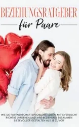 Beziehungsratgeber für Paare - Hofmann Katja