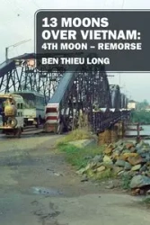 13 Moons over Vietnam - Long Ben Thieu - 2021