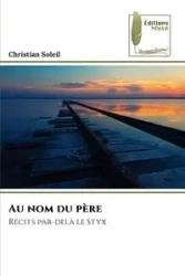 Au nom du père - Christian Soleil
