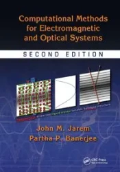 Computational Methods for Electromagnetic and Optical Systems - John M. Jarem