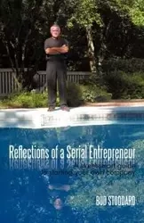 Reflections of a Serial Entrepreneur - Bud Stoddard Stoddard