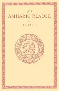 An Amharic Reader - Eadie J. I.