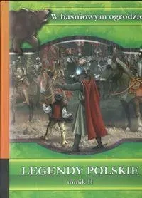 Legendy Polskie tomik II. W baśniowym ogr. LIWONA - praca zbiorowa