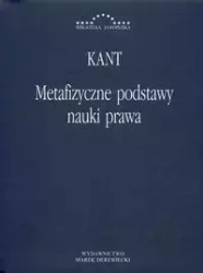 Metafizyczne podstawy nauki prawa - Kant Immanuel