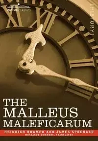 The Malleus Maleficarum - Kramer Heinrich