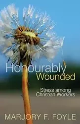 Honourably Wounded - Marjory F. Foyle