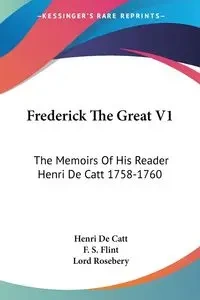 Frederick The Great V1 - De Catt Henri