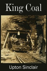 King Coal - Sinclair Upton