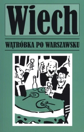 Wątróbka po warszawsku - Stefan Wiech Wiechecki
