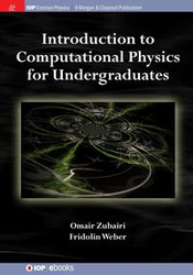 Introduction to Computational Physics for Undergraduates - Zubairi Omair