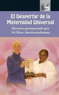 El Despertar de la Maternidad Universal - Sri Mata Amritanandamayi Devi