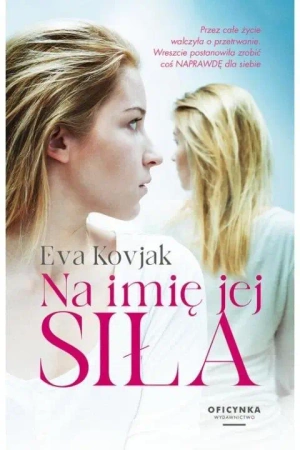 Na imię jej siła - Eva Kovjak