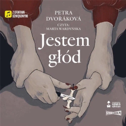 Jestem głód audiobook - Petra Dvorakova