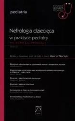 Nefrologia dziecięca w praktyce pediatry - Marcin Tkaczyk