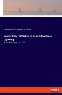 Sundry Papers Relative to an Accident from Lightning - Boddington J.